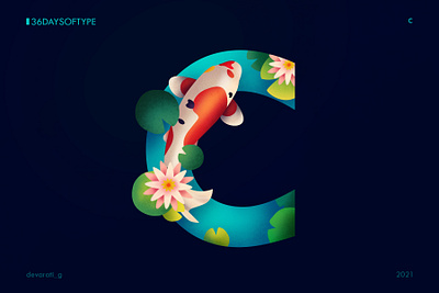 36 Days of Type : C 36dayoftype design fish flat graphic design illustration illustrator lotus pond typography vector illustration
