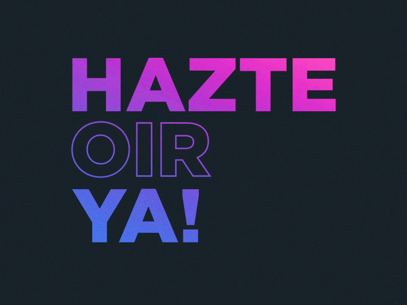 Hazte oir ya! animation animation 2d design gradient illustration motion graphic text