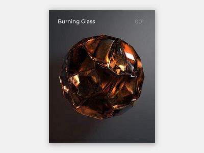 Burning Glass 1.1, 4/6 3d 3d artist abstract design figma foundation glass material motion motiongraphics nft nftart poster poster design render ui uidesign uiux ux webdesign