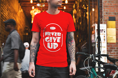 T Shirt Design "Never give up" fabric fashion illustraion inspiration motivational motivational t shirt t shirt typogaphy typography t shirt typography t shirt design vectorart