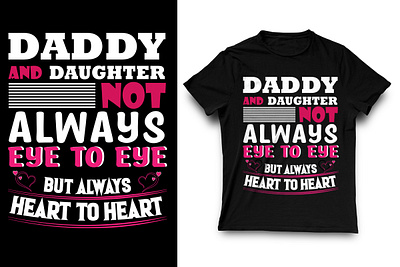 daddy and daughter dad lover daday and daughter design font love merch design merchandise design mobile app mockup modern mom lover tees tshirt tshirt art tshirt design tshirtdesign typography typography tshirt design