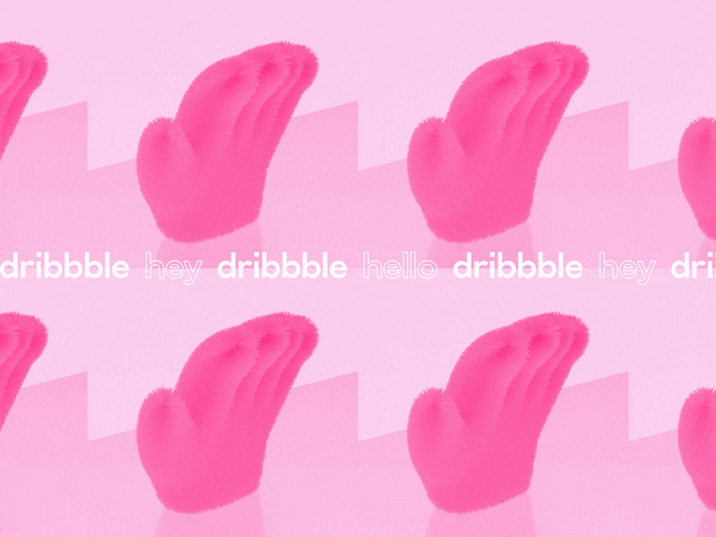 hey, dribbble 3d fluffy hand hello hello dribbble hey