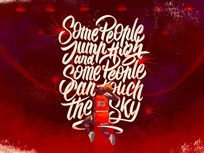 Some people jump high and some people can touch the sky font handletters illustration jordan lettering letters logotype poster type typography vector