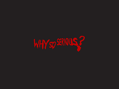 Why so Serious T-shirt Design design flat illustration illustrator minimal tshirt art tshirt design typography vector