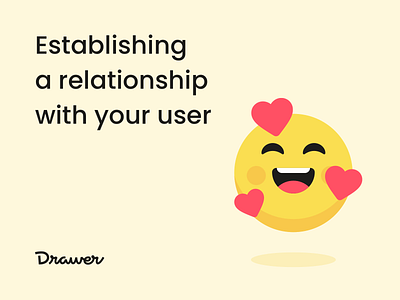 Establish a relationship with your user! animation article blog drawer emoji emotion happy heart json lottie lottiefiles post relationship smile ui ux web