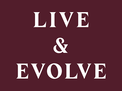 Live & Evolve Wordmark branding graphic design logotype typography wordmark