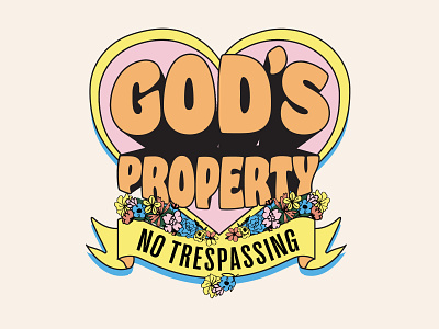 GOD'S PROPERTY banner branding christian drawing flowers god hearts jesus lettering logo ohno vintage font vintage logo