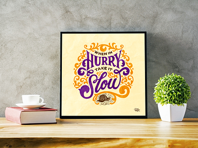 When in Hurry, take it Slow - Lettering art decorative handlettering illustration lettering lettering art print typography wall art