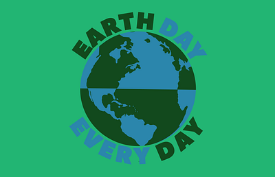 Earth Day Every Day adobe illustrator branding design earth day graphic design illustration logo print design t shirt design typography vector