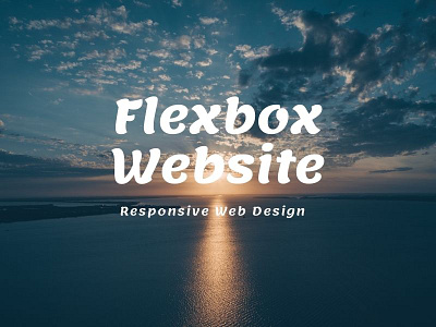 Flexbox Responsive Website Layout Design by codingflicks on Dribbble