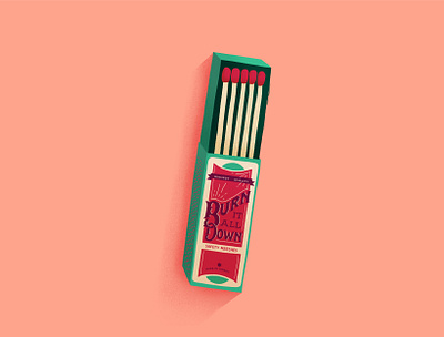 Burn It All Down Matchbox burn it down digital illustration feminist illustration matchbook matchbox matches retro typography vintage