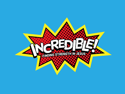 Incredible! VBS Program christian church church marketing comic book comics design graphic kids logo summer superhero vacation bible school