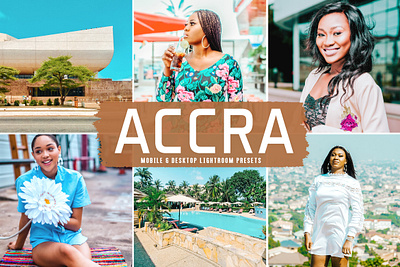 Accra Mobile & Desktop Lightroom Presets aesthetic tones beautiful presets blogger presets desktop presets dreamy presets impressive presets influencer presets instagram presets lovely presets modern presets natural presets photo editing portrait presets professional presets simple presets travel presets unique presets warm presets