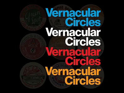 ALL-NEW VERNACULAR CIRCLES SITE advertising analog archive branding circles collection design geometry history illustration milk cap neue haas grotesk typography video