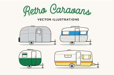 retro caravan vector illustrations adventure airstream caravan design graphic design icon illustration illustrator outdoors retro caravan retro trailer trailer vector