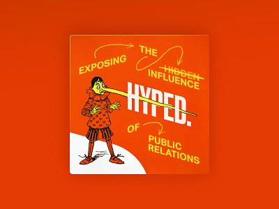 The Hidden Influence of PR arrows branding illustration lies pinocchio podcast podcast logo pr public relations podcast truth typography