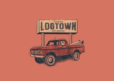 Welcome to logtown design illustration logging longboard pickup truck retro surf surfing truck typography vintage