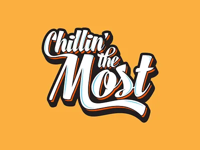 Chillin' the Most decal design illustration lettering sticker sticker design type typography vector