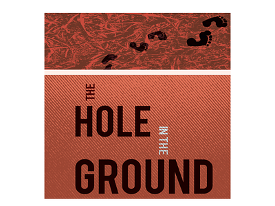 The Hole in the Ground design graphic design illustration typography vector