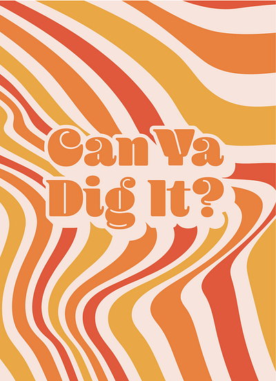 Can Ya Dig It? 60s 70s disco illustration retro type vintage