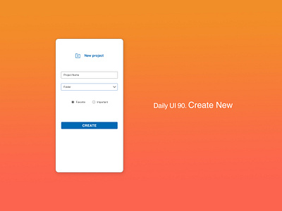 Daily UI 90/100 - Create New app create create new daily ui dailyui dailyuichallenge design mobile ui ux web website