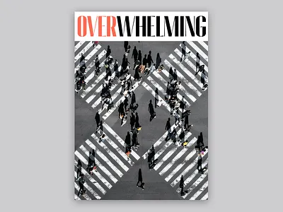 Overwhelming, poster design graphic design graphicdesign poster poster design posters posters design