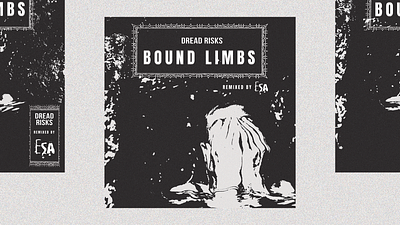 Dread Risks Bound Limbs Remix Cover Variations album cover design art direction black and white digital album cover digital design grain graphic design industrial music show poster typography