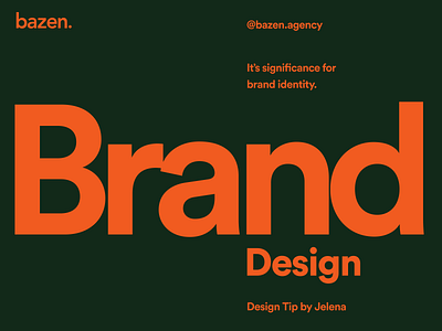 UX/UI Tip - Brand design bazen agency brand design brand development brand identity branding branding agency branding design daily ui dailyui dailyuichallenge design tip design tips ui ui design uidesign uiux ux ux ui ux design