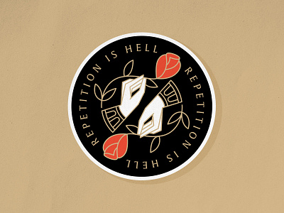 Repetition Is Hell badgedesign brand identity branding gold graphic design hands illustration illustrator lockup logo merch design patch design repetition roses symmetry typography vector