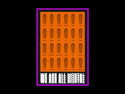 We Are All Mortal graphic plakat poster posterdesign visualart