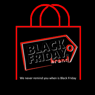 We never remind you it is Black Friday black friday black friday store branding black fridayonline store marketing black friday marketing black friday brand
