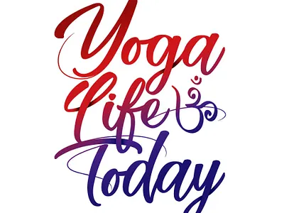 Yoga Life Today script design graphicdesign printing