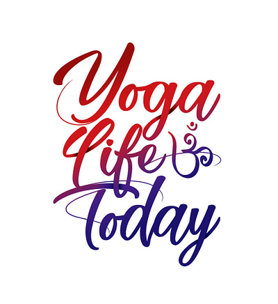 Yoga Life Today script design graphicdesign printing