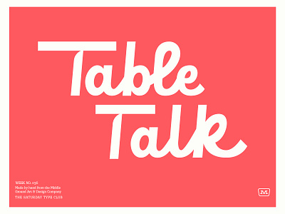 Saturday Type Club: Week 36 badge badge design branding cream design iconography illustration lettering logo magazine script table talk thick typography ui