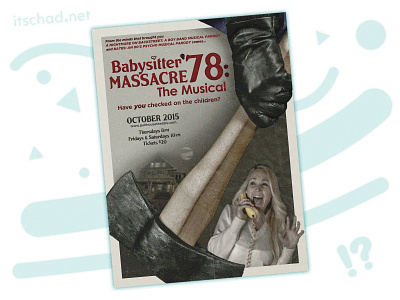 Babysitter Massacre '78: The Musical Poster Design 1978 70s 78 adobe illustrator adobe photoshop art direction axe murder babysitter children design graphic design horror movie horror movies killer logotype massacre musical poster poster design print