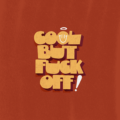 Cool but fuck off :) cool design fuck illustration ipadpro letras lettering letters procreate texture type typography