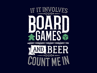 If It Involves Board Games And Beer Count Me In 2d beer lover board game count me in critical role d20 design dice dm dnd drinking beer drinking games family board games fantasy geek logo magic nerd playing board games roll initiative