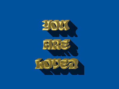 You Are Loved 3d art print graphic design typography