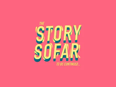 The Story so Far! branding design illustration minimal typography