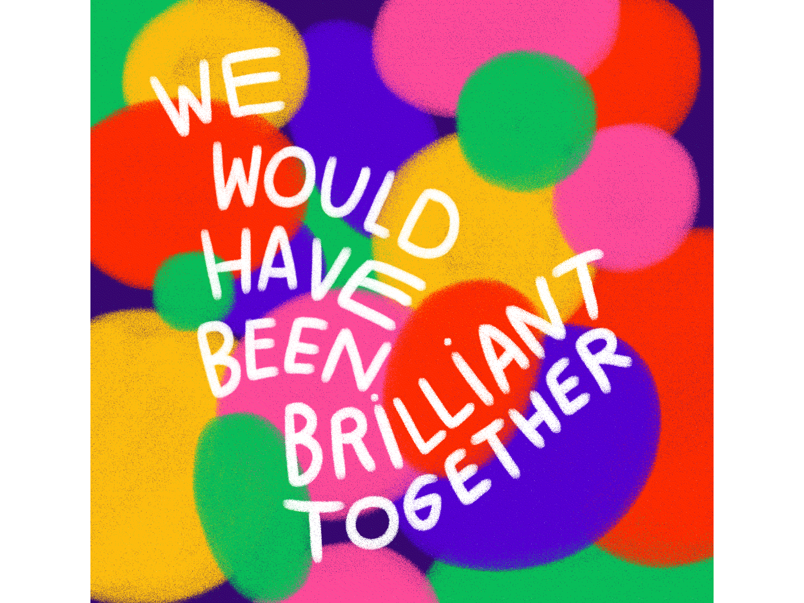 We would have been brilliant animation calligraphy handlettering illustration lettering lettering art