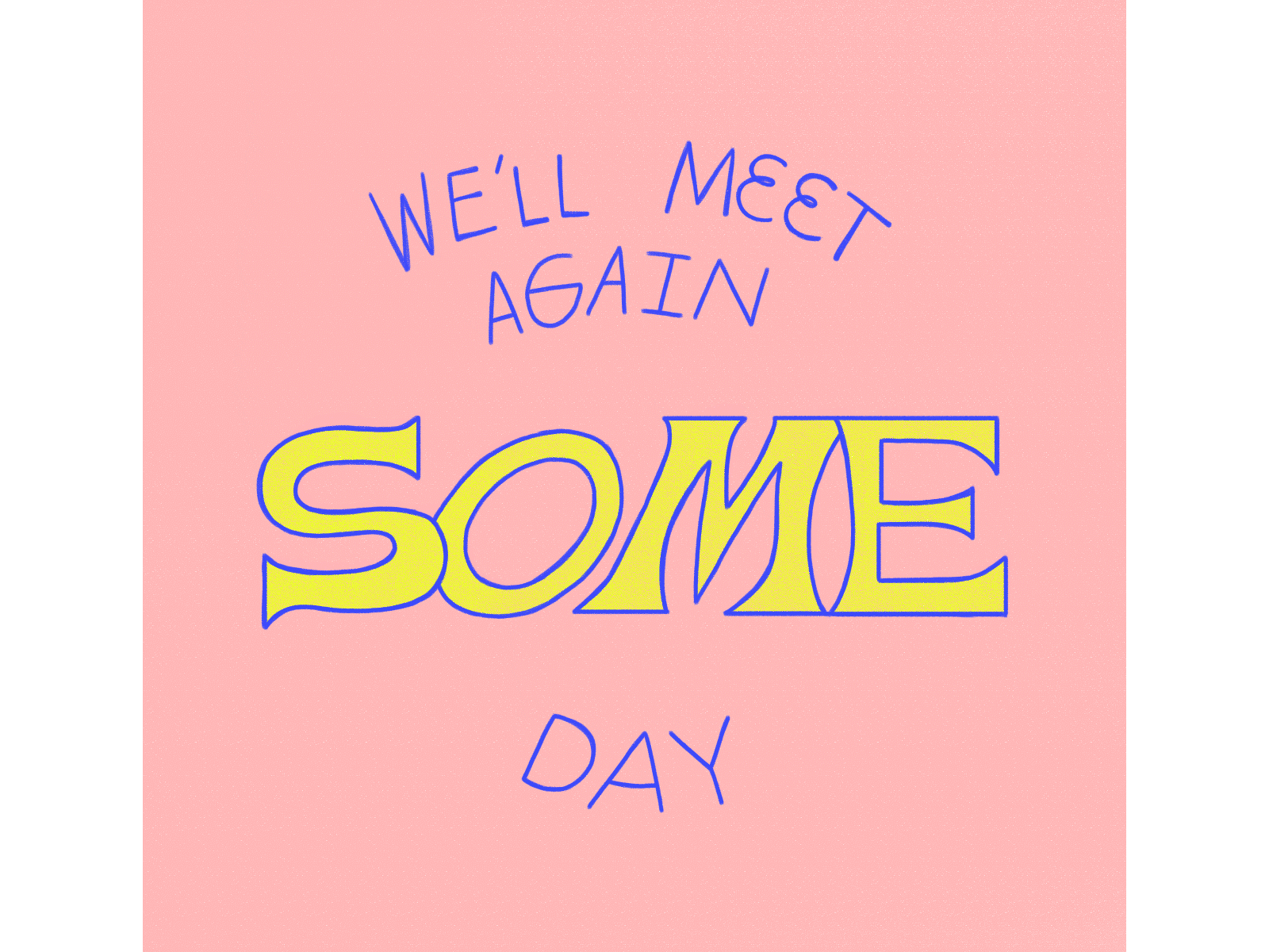 Some Day animation handlettering illustration lettering art type animation type design