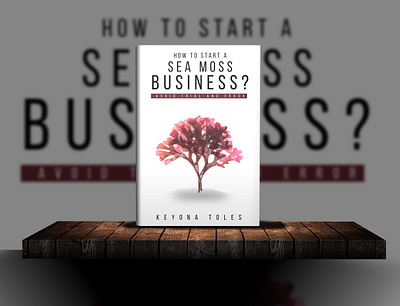 Sea Moss Business? 3d book cover book book cover book cover design books branding design ebook cover ebook cover design illustration kindle cover kindlebookcover kindlecover vector vector art