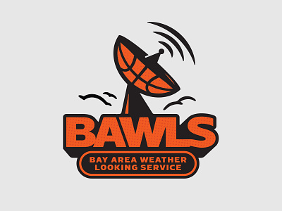 Bay Area Weather Looking Service. (B.A.W.L.S.) basketball clouds radio weather forecast