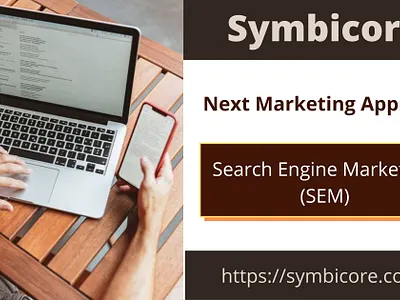 Search Engine Marketing (SEM) - Next Marketing Approach search engine marketing