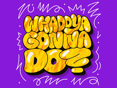 Whaddyagonnado? 90s bubblly hip lettering lettering lettering sopranos procreate lettering sopranos sopranos fanart the sopranos whaddyagonnado what are you gonna do