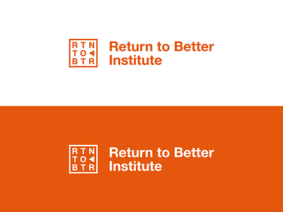 Branding / Logo :: Return to Better Institute brand branding community ecosystem entrepreneur identity logo minimal orange return to better wordmark