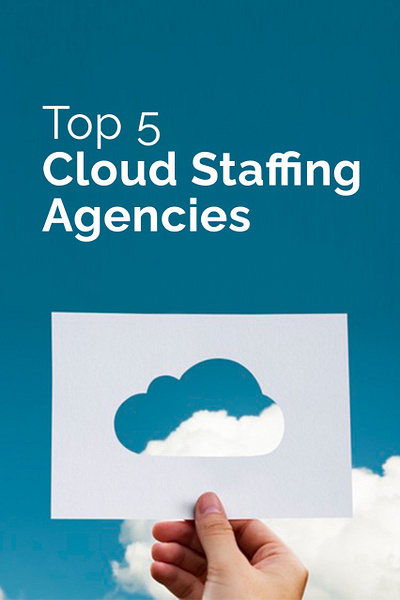 List Out Top 5 Best Cloud Recruiting Staffing Agencies in USA
