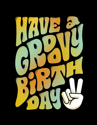 Groovy Birthday Lettering 70s birthday groovy hand lettering happy hippie illustration lettering peace retro texture type typography vintage