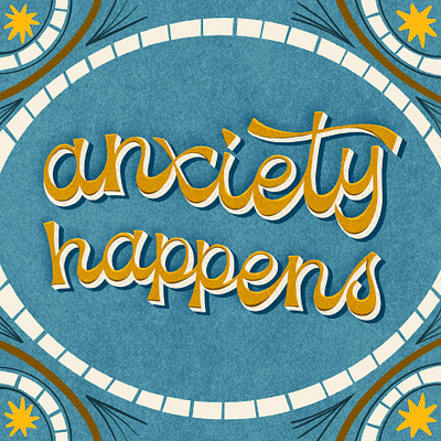 Anxiety Happens anxiety design exploration hand lettered hand lettering illustration lettering typography