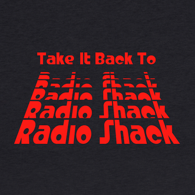 Take It Back To Radio Shack T-Shirt Design adobe illustrator adobe photoshop branding design graphic design illustration logo print design t shirt design typography vector